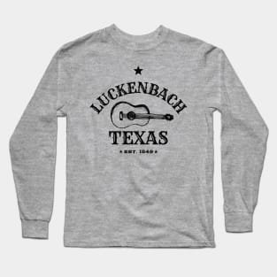 LUCKENBACH TEXAS T-SHIRT Long Sleeve T-Shirt